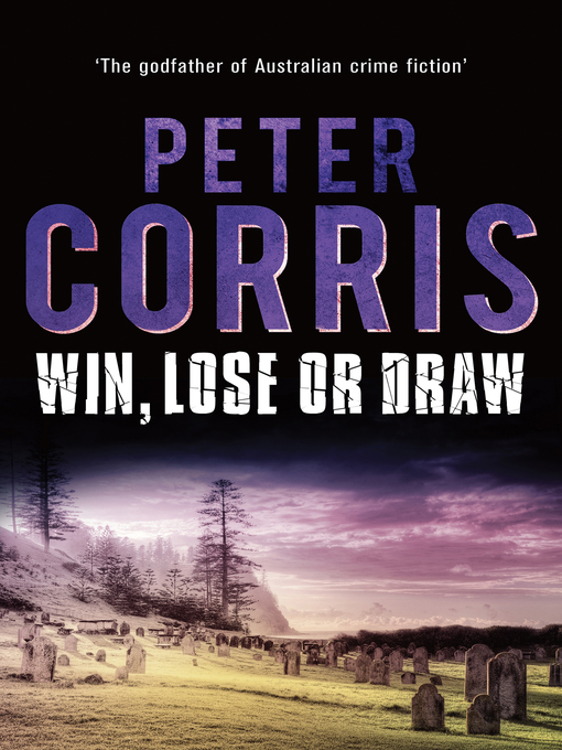 Title details for Win, Lose or Draw by Peter Corris - Wait list